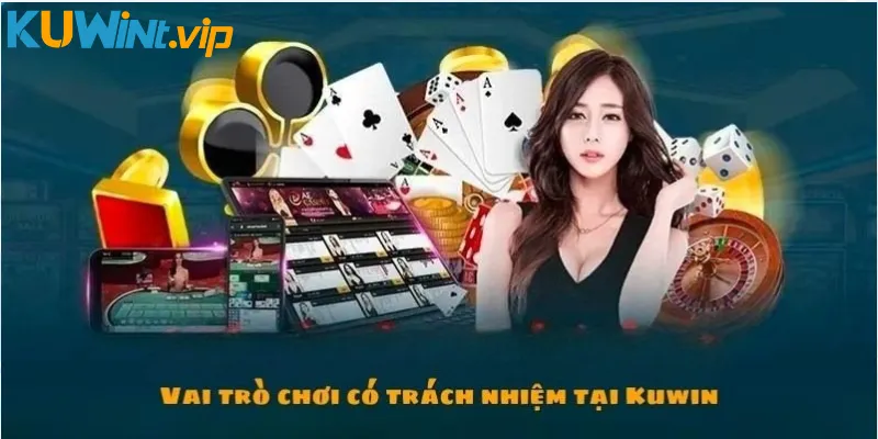 Vai trò chơi có trách nhiệm tại Kuwin
