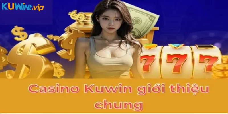 Casino Kuwin giới thiệu chung