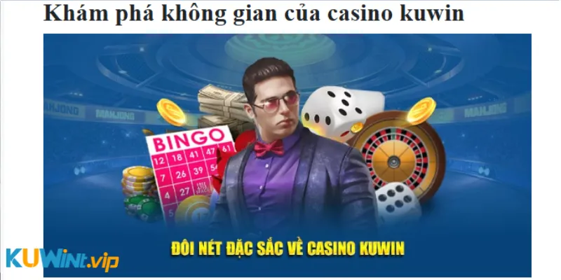 Đôi nét đặc sắc về Casino Kuwin