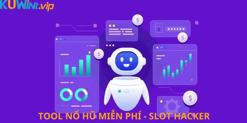 Slot hacker cũng là một tool nổ hũ miễn phí đáng sử dụng